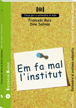 Em fa mal l’institut. Per entendre el sistema educatiu