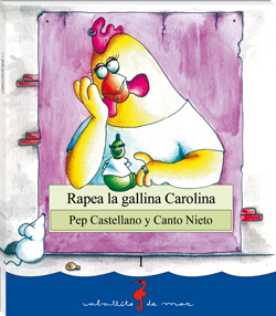 Rapea la gallina Carolina