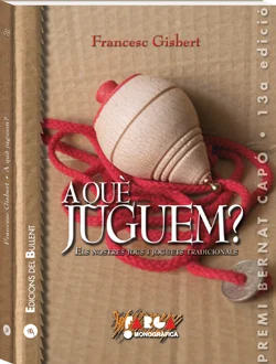 Portada de A què juguem? Els nostres jocs i joguets tradicionals